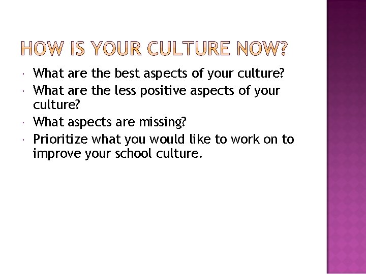  What are the best aspects of your culture? What are the less positive