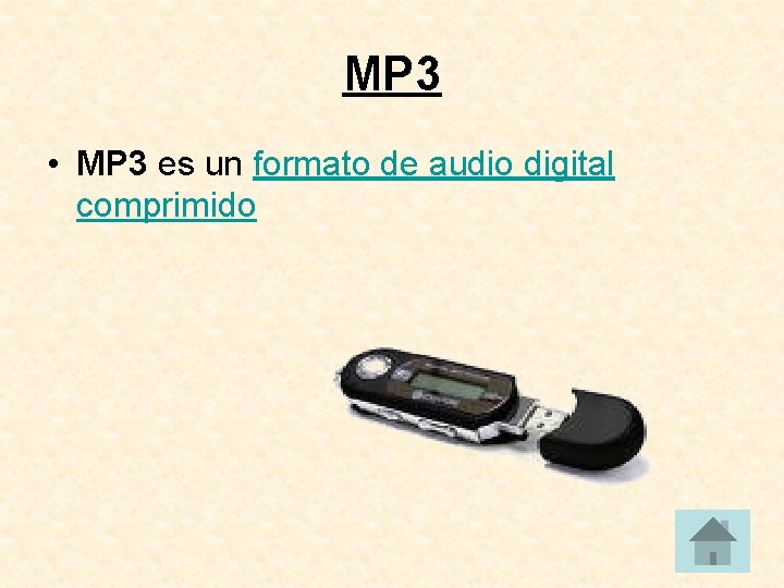 MP 3 • MP 3 es un formato de audio digital comprimido 