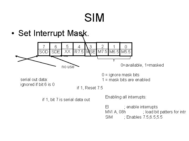SIM • Set Interrupt Mask. 7 6 SOD SDE 5 XX 2 4 1