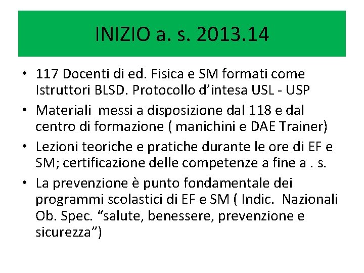 INIZIO a. s. 2013. 14 • 117 Docenti di ed. Fisica e SM formati