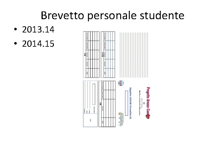 Brevetto personale studente • 2013. 14 • 2014. 15 