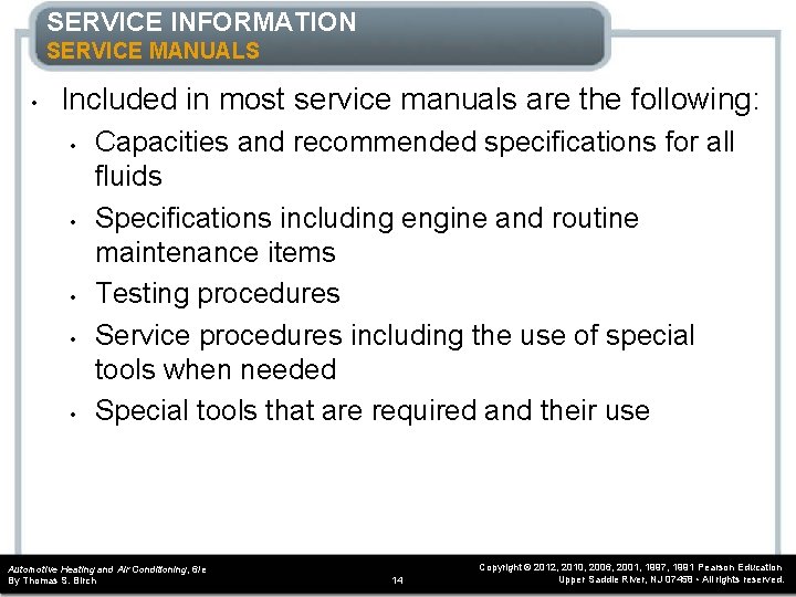 SERVICE INFORMATION SERVICE MANUALS • Included in most service manuals are the following: • SERVICE INFORMATION SERVICE MANUALS • Included in most service manuals are the following: •
