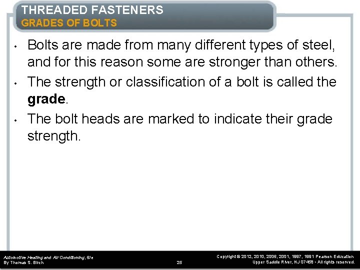 THREADED FASTENERS GRADES OF BOLTS • • • Bolts are made from many different THREADED FASTENERS GRADES OF BOLTS • • • Bolts are made from many different