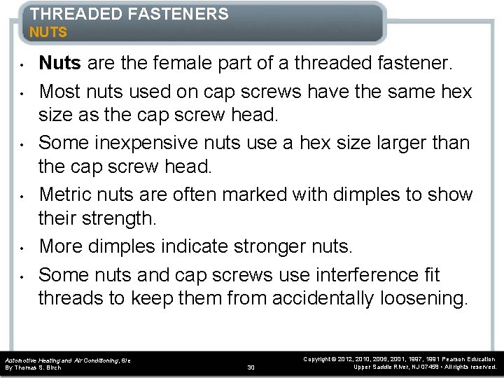 THREADED FASTENERS NUTS • • • Nuts are the female part of a threaded THREADED FASTENERS NUTS • • • Nuts are the female part of a threaded