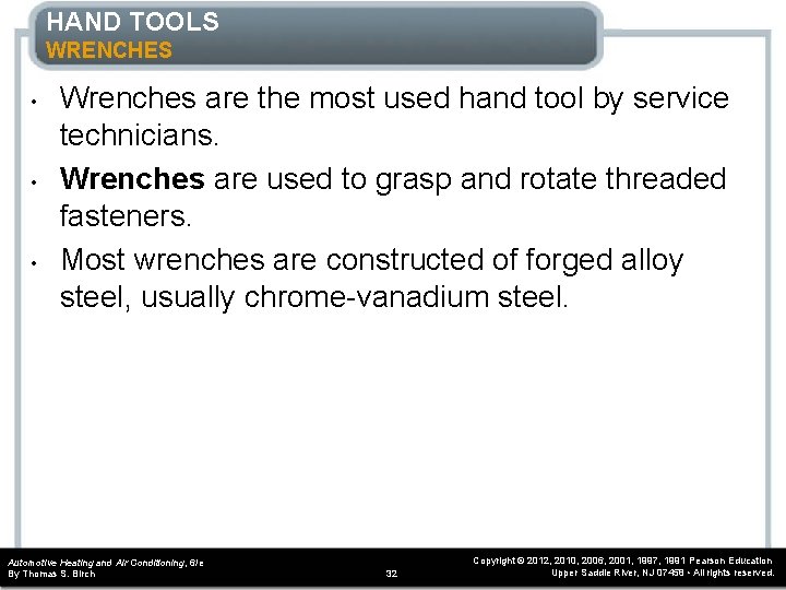 HAND TOOLS WRENCHES • • • Wrenches are the most used hand tool by HAND TOOLS WRENCHES • • • Wrenches are the most used hand tool by