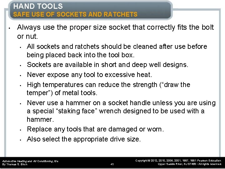 HAND TOOLS SAFE USE OF SOCKETS AND RATCHETS • Always use the proper size HAND TOOLS SAFE USE OF SOCKETS AND RATCHETS • Always use the proper size