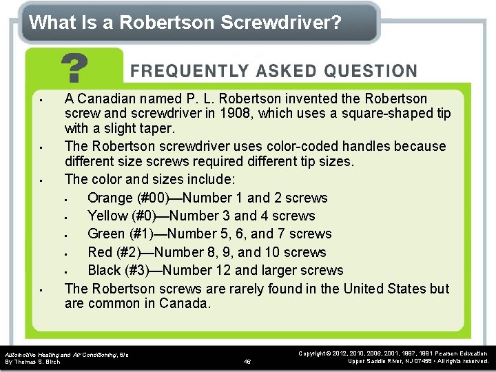 What Is a Robertson Screwdriver? • • A Canadian named P. L. Robertson invented What Is a Robertson Screwdriver? • • A Canadian named P. L. Robertson invented
