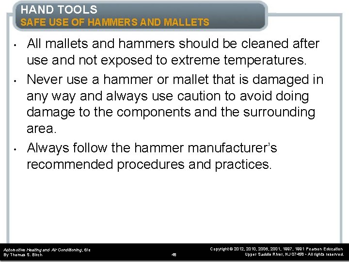 HAND TOOLS SAFE USE OF HAMMERS AND MALLETS • • • All mallets and HAND TOOLS SAFE USE OF HAMMERS AND MALLETS • • • All mallets and