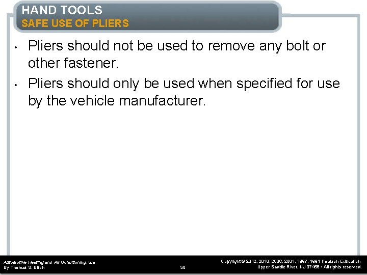 HAND TOOLS SAFE USE OF PLIERS • • Pliers should not be used to HAND TOOLS SAFE USE OF PLIERS • • Pliers should not be used to