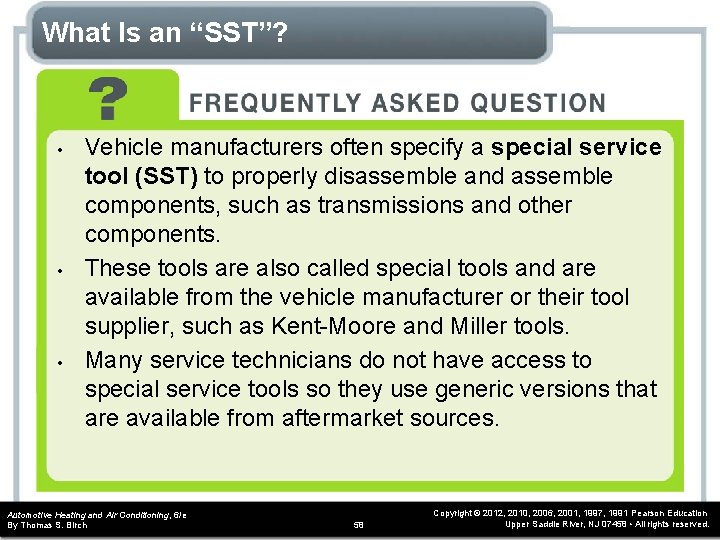 What Is an “SST”? • • • Vehicle manufacturers often specify a special service What Is an “SST”? • • • Vehicle manufacturers often specify a special service