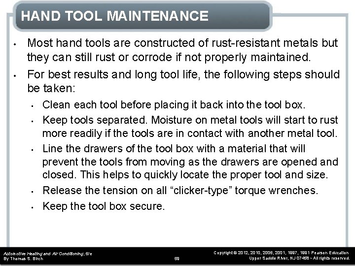 HAND TOOL MAINTENANCE • • Most hand tools are constructed of rust-resistant metals but HAND TOOL MAINTENANCE • • Most hand tools are constructed of rust-resistant metals but