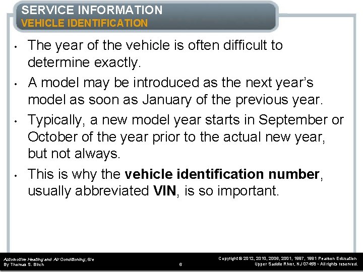 SERVICE INFORMATION VEHICLE IDENTIFICATION • • The year of the vehicle is often difficult SERVICE INFORMATION VEHICLE IDENTIFICATION • • The year of the vehicle is often difficult