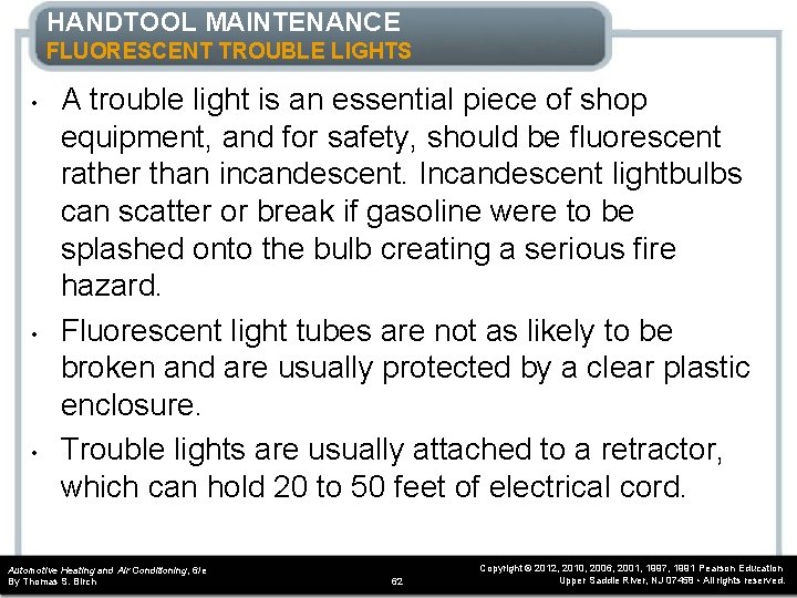 HANDTOOL MAINTENANCE FLUORESCENT TROUBLE LIGHTS • • • A trouble light is an essential HANDTOOL MAINTENANCE FLUORESCENT TROUBLE LIGHTS • • • A trouble light is an essential