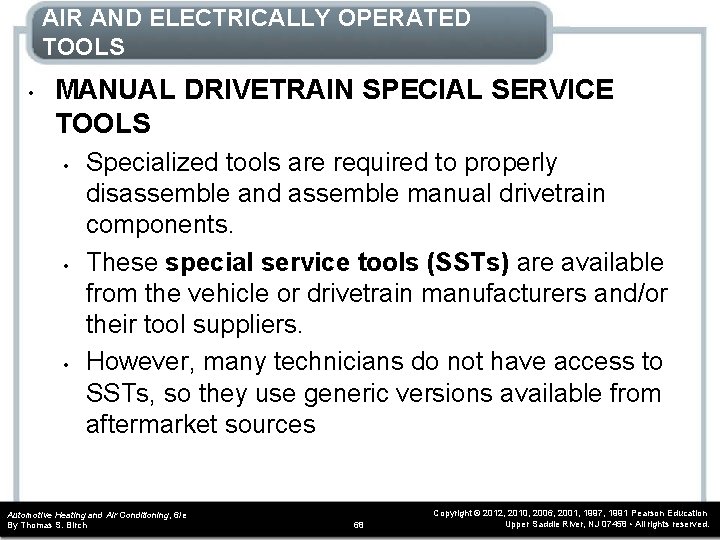 AIR AND ELECTRICALLY OPERATED TOOLS • MANUAL DRIVETRAIN SPECIAL SERVICE TOOLS • • • AIR AND ELECTRICALLY OPERATED TOOLS • MANUAL DRIVETRAIN SPECIAL SERVICE TOOLS • • •