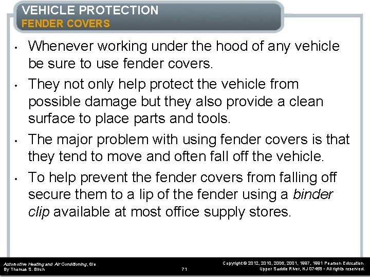 VEHICLE PROTECTION FENDER COVERS • • Whenever working under the hood of any vehicle VEHICLE PROTECTION FENDER COVERS • • Whenever working under the hood of any vehicle