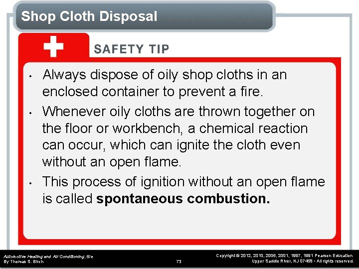 Shop Cloth Disposal • • • Always dispose of oily shop cloths in an Shop Cloth Disposal • • • Always dispose of oily shop cloths in an