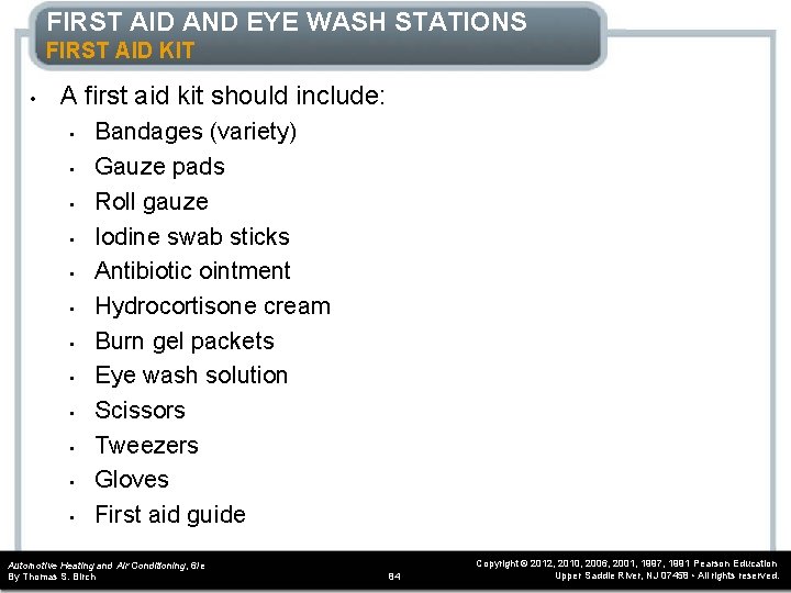 FIRST AID AND EYE WASH STATIONS FIRST AID KIT • A first aid kit FIRST AID AND EYE WASH STATIONS FIRST AID KIT • A first aid kit