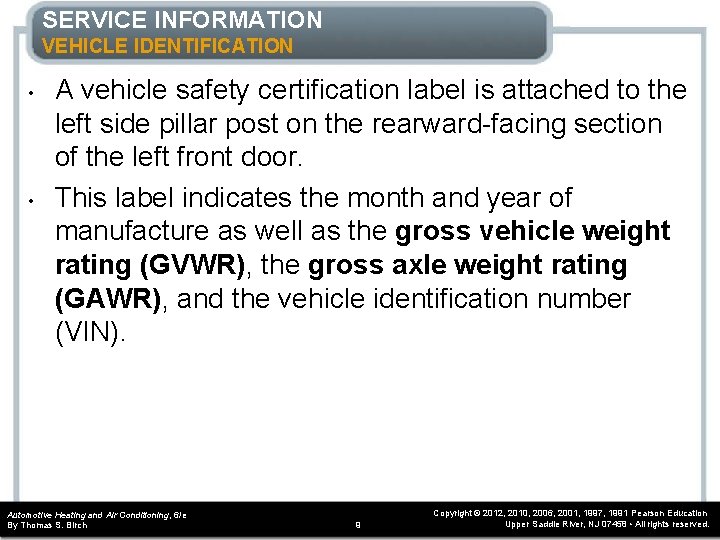 SERVICE INFORMATION VEHICLE IDENTIFICATION • • A vehicle safety certification label is attached to SERVICE INFORMATION VEHICLE IDENTIFICATION • • A vehicle safety certification label is attached to
