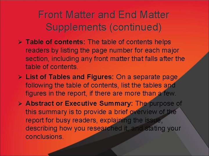 Front Matter and End Matter Supplements (continued) Ø Table of contents: The table of