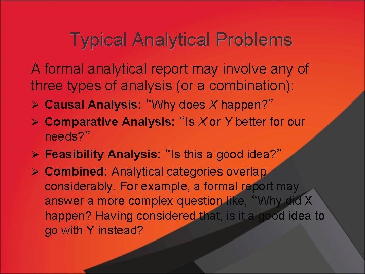 Typical Analytical Problems A formal analytical report may involve any of three types of