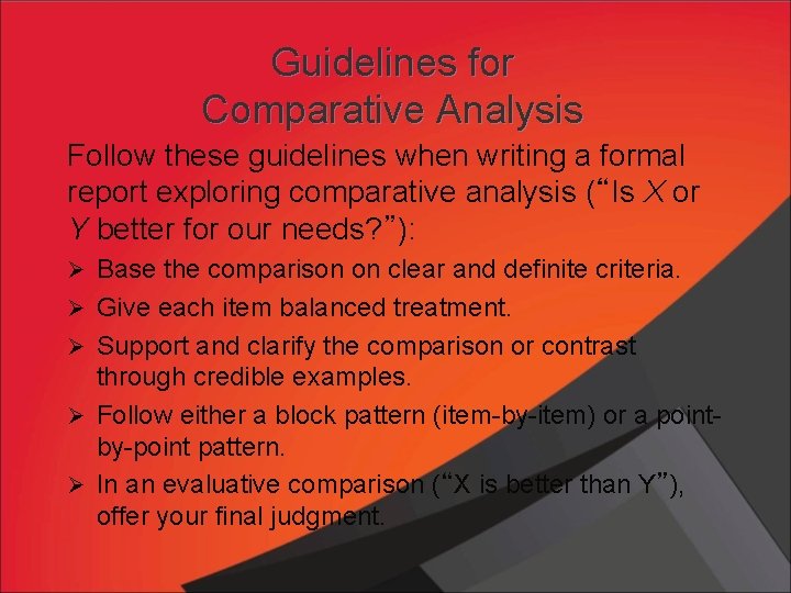 Guidelines for Comparative Analysis Follow these guidelines when writing a formal report exploring comparative