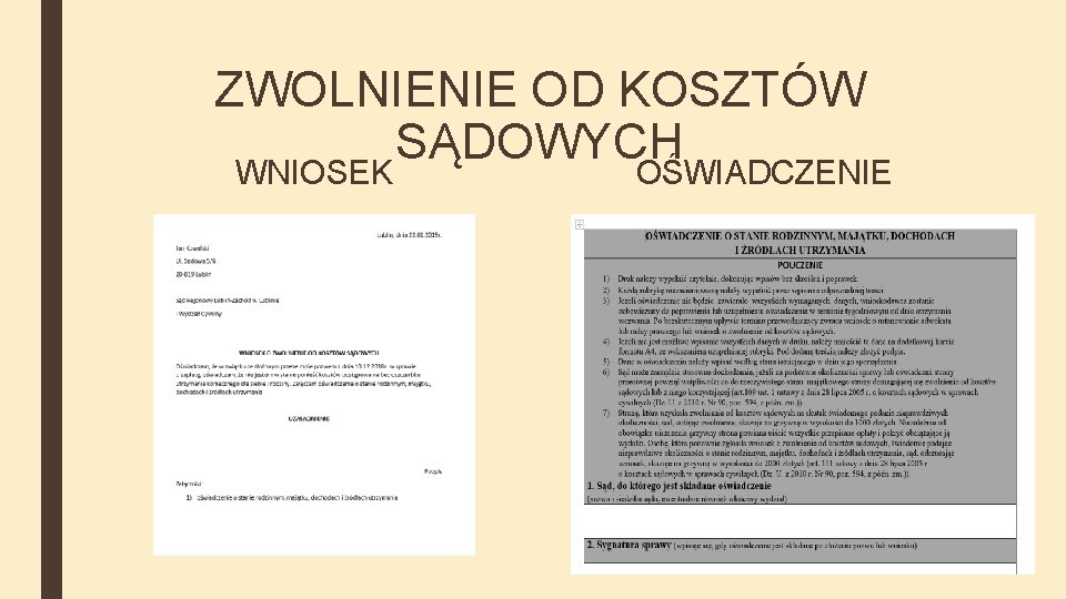 ZWOLNIENIE OD KOSZTÓW SĄDOWYCH WNIOSEK OŚWIADCZENIE 