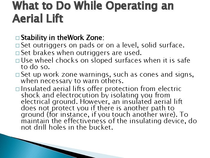 What to Do While Operating an Aerial Lift � Stability in the. Work Zone: