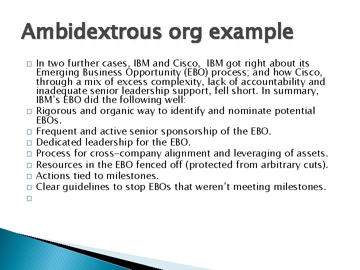 Ambidextrous org example � � � � � In two further cases, IBM and
