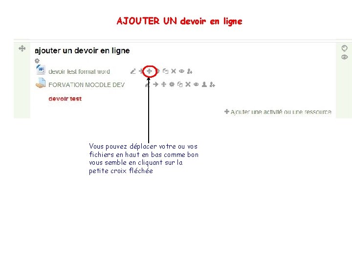 AJOUTER UN devoir en ligne Vous pouvez déplacer votre ou vos fichiers en haut