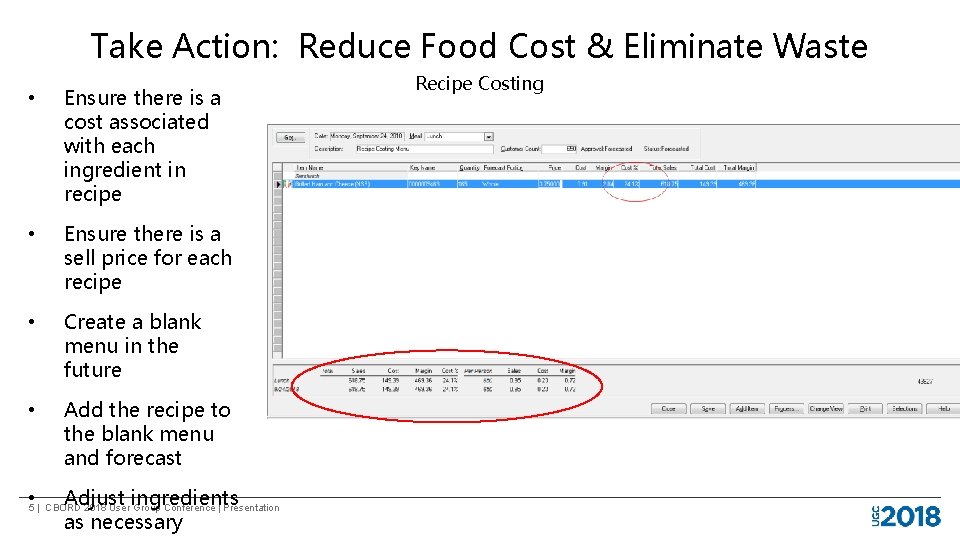 Take Action: Reduce Food Cost & Eliminate Waste • Ensure there is a cost