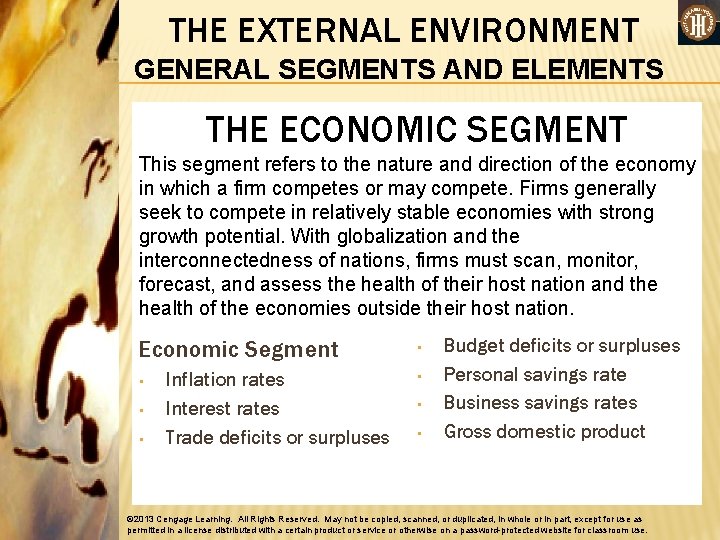 THE EXTERNAL ENVIRONMENT GENERAL SEGMENTS AND ELEMENTS THE ECONOMIC SEGMENT This segment refers to