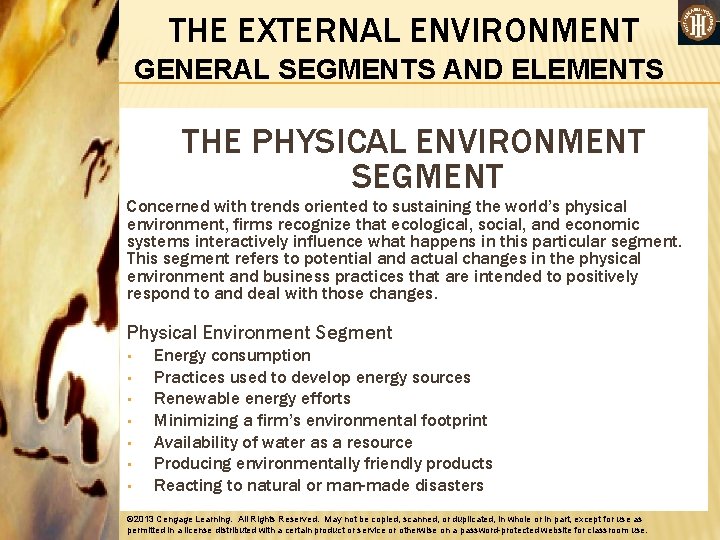 THE EXTERNAL ENVIRONMENT GENERAL SEGMENTS AND ELEMENTS THE PHYSICAL ENVIRONMENT SEGMENT Concerned with trends