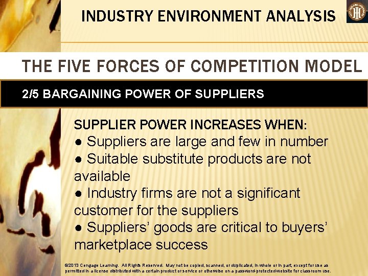 INDUSTRY ENVIRONMENT ANALYSIS THE FIVE FORCES OF COMPETITION MODEL 2/5 BARGAINING POWER OF SUPPLIERS