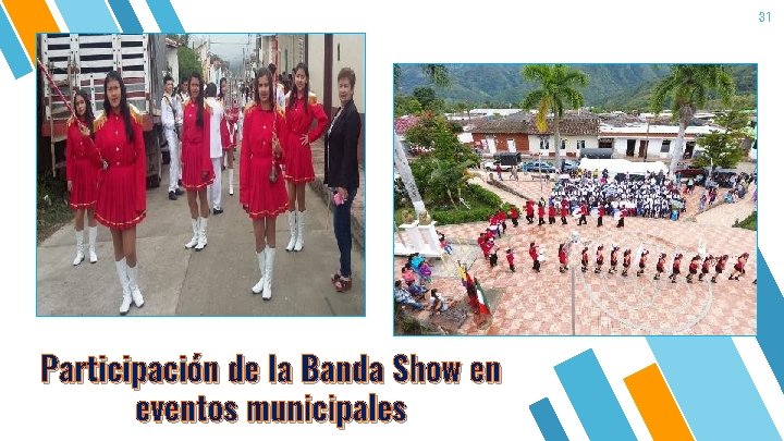 31 Participación de la Banda Show en eventos municipales 