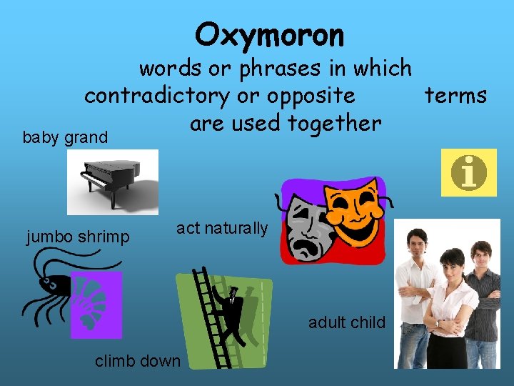Oxymoron words or phrases in which contradictory or opposite terms are used together baby Oxymoron words or phrases in which contradictory or opposite terms are used together baby