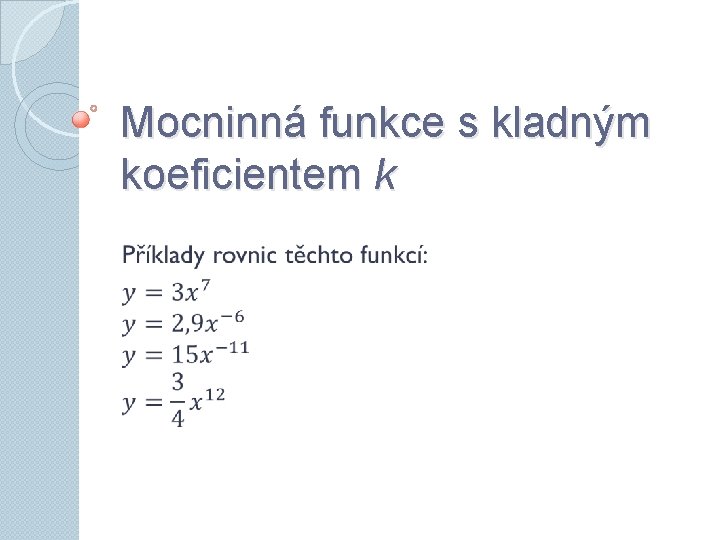 Mocninná funkce s kladným koeficientem k 