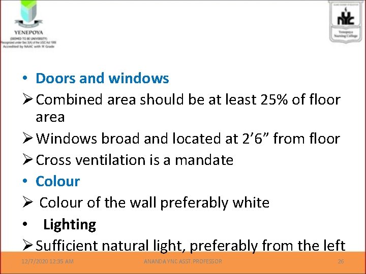  • Doors and windows Ø Combined area should be at least 25% of