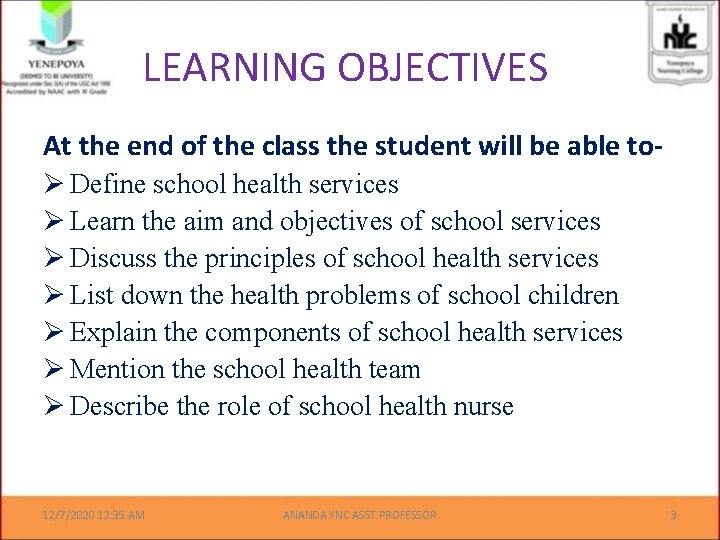 LEARNING OBJECTIVES At the end of the class the student will be able toØ