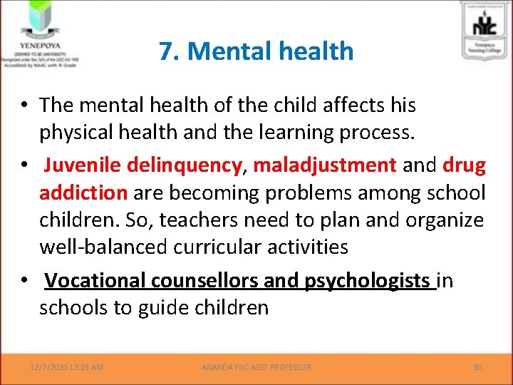 7. Mental health • The mental health of the child affects his physical health