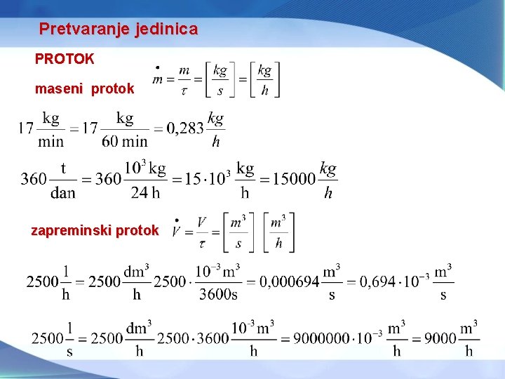 Pretvaranje jedinica PROTOK maseni protok zapreminski protok 