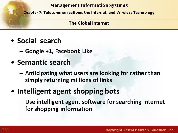 Management Information Systems Chapter 7: Telecommunications, the Internet, and Wireless Technology The Global Internet