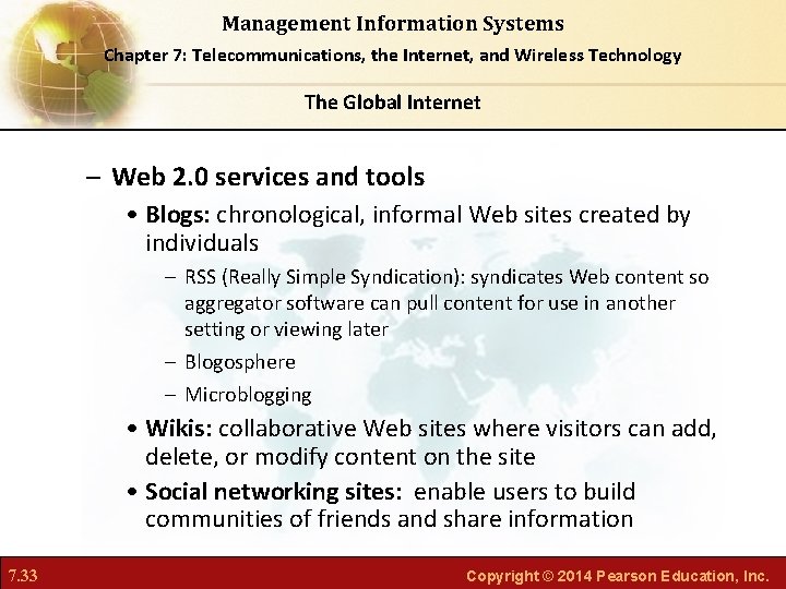 Management Information Systems Chapter 7: Telecommunications, the Internet, and Wireless Technology The Global Internet