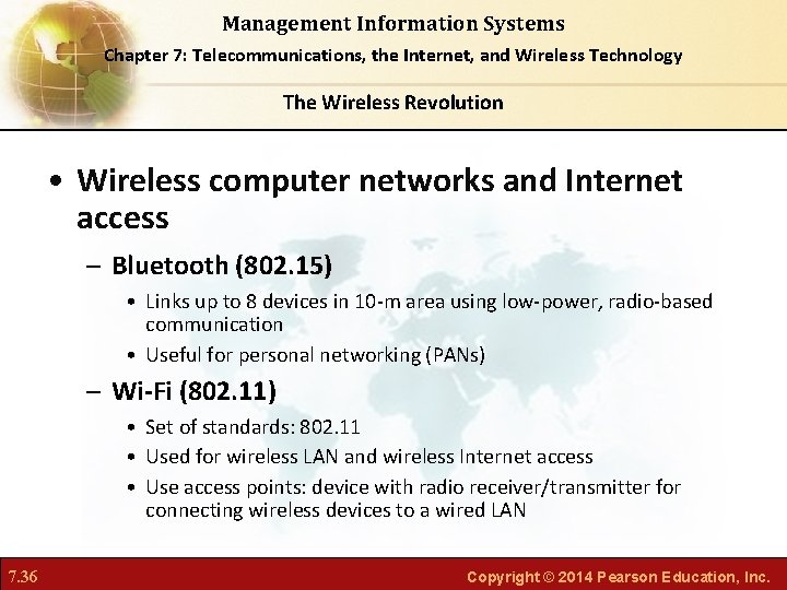 Management Information Systems Chapter 7: Telecommunications, the Internet, and Wireless Technology The Wireless Revolution