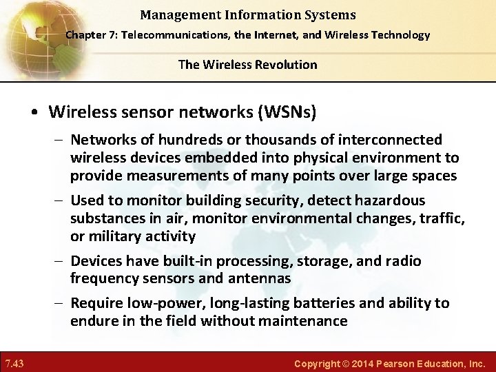 Management Information Systems Chapter 7: Telecommunications, the Internet, and Wireless Technology The Wireless Revolution