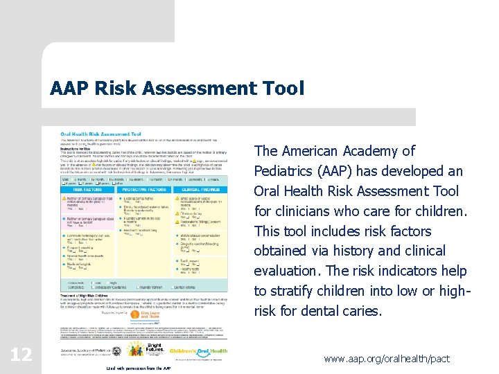 AAP Risk Assessment Tool The American Academy of Pediatrics (AAP) has developed an Oral