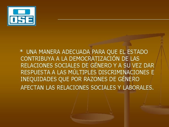 * UNA MANERA ADECUADA PARA QUE EL ESTADO CONTRIBUYA A LA DEMOCRATIZACIÓN DE LAS