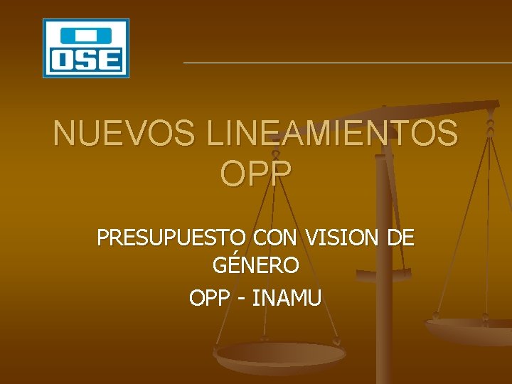 NUEVOS LINEAMIENTOS OPP PRESUPUESTO CON VISION DE GÉNERO OPP - INAMU 