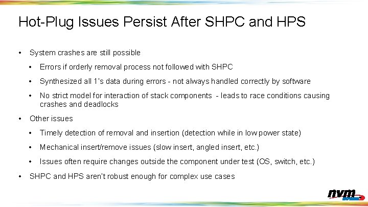 Hot-Plug Issues Persist After SHPC and HPS • • • System crashes are still