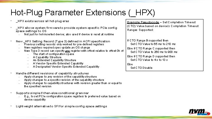 Hot-Plug Parameter Extensions (_HPX) • _HPX exists across all hot-plug eras • _HPX allows