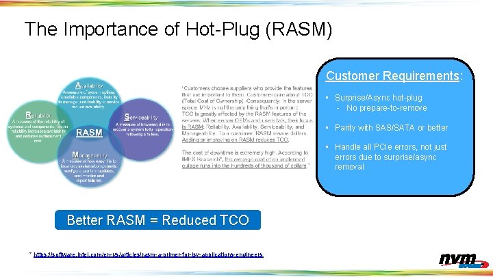 The Importance of Hot-Plug (RASM) Customer Requirements: • Surprise/Async hot-plug - No prepare-to-remove •